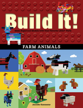 Paperback Build It! Farm Animals: Make Supercool Models with Your Favorite Lego(r) Parts Book