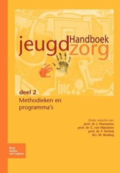 Paperback Handboek Jeugdzorg Deel 2: Methodieken En Programma's [Dutch] Book