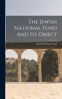 Hardcover The Jewish National Fund And Its Object Book