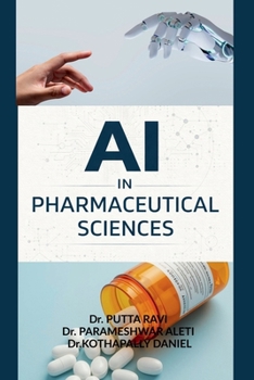 AI IN PHARMACEUTICAL SCIENCES: Concepts, Methods, and Real-World Applications