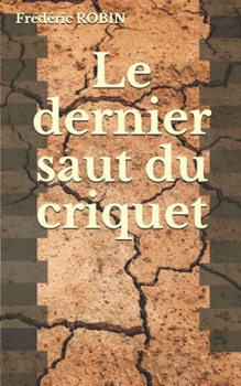 Paperback Le dernier saut du criquet [French] Book