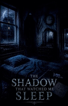 Paperback The Shadow That Watched Me Sleep Book