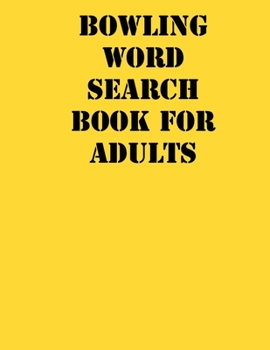 Paperback Bowling Word Search Book For Adults: large print puzzle book.8,5x11, matte cover, soprt Activity Puzzle Book with solution [Large Print] Book