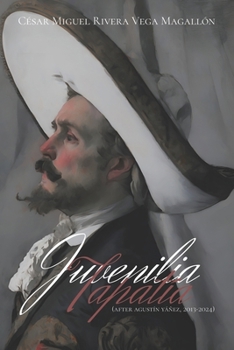 Juvenilia Tapatía: (After Agustín Yáñez 2013 to 2024)