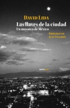 Paperback Las Llaves de La Ciudad Un Mosaico de Mexico Book