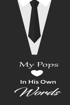 My pops in his own words: A guided journal to tell me your memories,keepsake questions.This is a great gift to Dad,grandpa,granddad,father and uncle from family members, grandchildren life Birthday