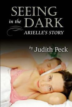 Paperback Seeing in the Dark: Arielle's Story Book