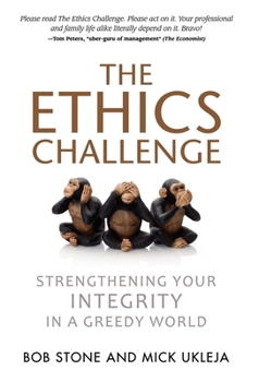 Hardcover The Ethics Challenge: Strengthening Your Integrity in a Greedy World Book