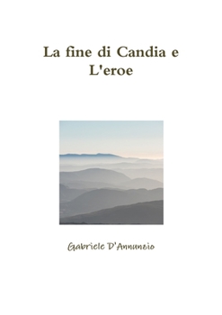 Paperback La fine di Candia e L'eroe [Italian] Book