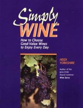 Paperback Simply Wine: How to Choose Good-Value Wines to Enjoy Every Day Book