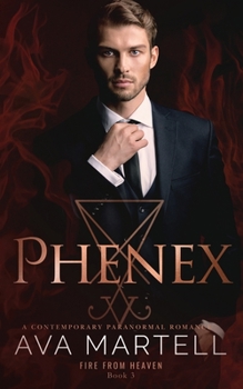 Phenex - Book #3 of the Fire From Heaven