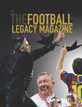 The Football Legacy Magazine - Die Meister Edition