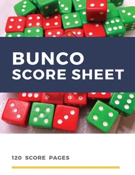 Paperback Bunco Score Sheet: Perfect Scorebook for Bunco Scorekeeping, Games Record, Popular "game night" game Book