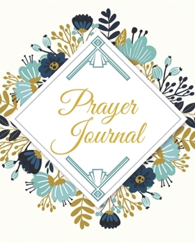 Prayer Journal-Daily Inspirational Beginners Guided Notebook-Record Your Prayer Requests 8"x10" 110 Pages Book 18: Bible Study Personal Notebook- Self ... & Simple Guide to Give Thanks to The Lord