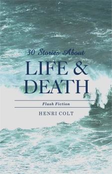 Paperback 30 Stories about Life and Death: Flash Fiction Book