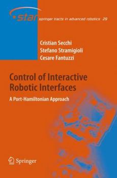 Paperback Control of Interactive Robotic Interfaces: A Port-Hamiltonian Approach Book