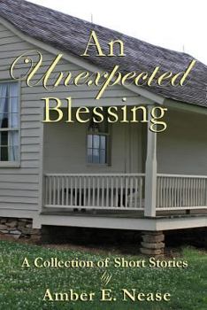 Paperback An Unexpected Blessing: A Collection of Short Stories Book