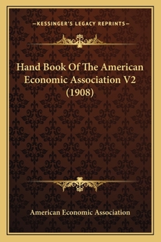 Paperback Hand Book Of The American Economic Association V2 (1908) Book