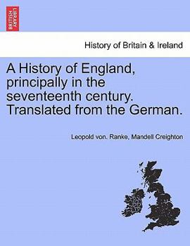 Paperback A History of England, Principally in the Seventeenth Century. Translated from the German. Book