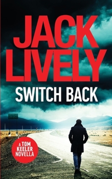 Switch Back - Book #1.5 of the Tom Keeler