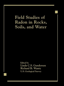 Hardcover Field Studies of Radon in Rocks, Soils, and Water Book