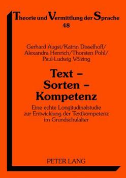 Paperback Text - Sorten - Kompetenz: Eine echte Longitudinalstudie zur Entwicklung der Textkompetenz im Grundschulalter [German] Book