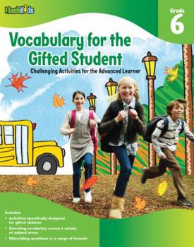 Paperback Vocabulary for the Gifted Student, Grade 6: Challenging Activities for the Advanced Learner Book