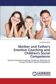 Paperback Mother and Father's Emotion Coaching and Children's Social Competence Book