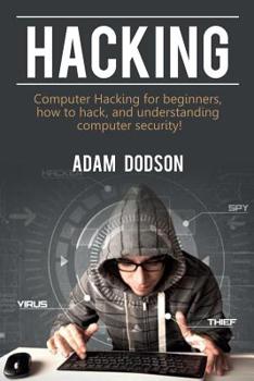 Paperback Hacking: Computer Hacking for beginners, how to hack, and understanding computer security! Book