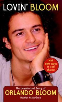 Mass Market Paperback Lovin' Bloom: The Unauthorized Story of Orlando Bloom Book