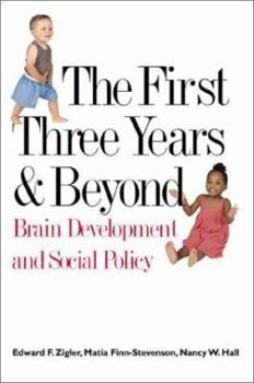 The First Three Years and Beyond: Brain Development and Social Policy (Current Perspectives in Psychology) - Book  of the Current Perspectives in Psychology