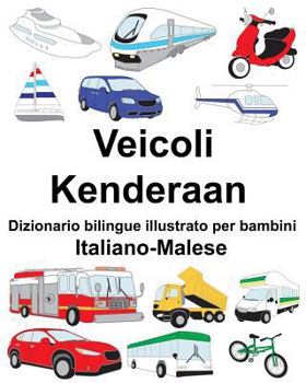 Paperback Italiano-Malese Veicoli/Kenderaan Dizionario bilingue illustrato per bambini [Italian] Book