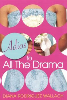 Adios To All The Drama - Book #3 of the Amor and Summer Secrets