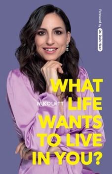 What Life Wants to Live in You?: Tools for a Happy(er) Life