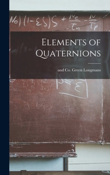 Hardcover Elements of Quaternions Book