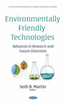 Hardcover Environmentally Friendly Technologies: Advances in Research and Future Directions Book