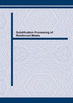 Hardcover Solidification Processing of Reinforced Metals Book