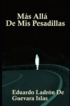 Paperback Más Allá de Mis Pesadillas [Spanish] Book