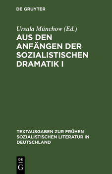 Hardcover Aus Den Anfängen Der Sozialistischen Dramatik I [German] Book