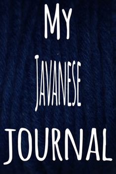 My Javanese Journal: The perfect gift for the lover of cats in your life - 119 page lined journal!