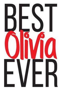 Paperback Best Olivia Ever: 6x9 College Ruled Line Paper 150 Pages Book