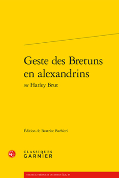 Paperback Geste Des Bretuns En Alexandrins Ou Harley Brut [French] Book