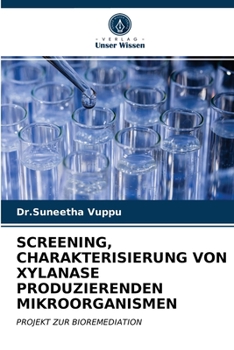 Paperback Screening, Charakterisierung Von Xylanase Produzierenden Mikroorganismen [German] Book