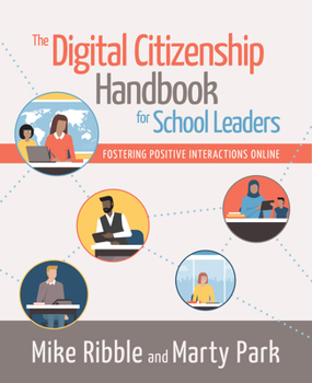 Paperback The Digital Citizenship Handbook for School Leaders: Fostering Positive Interactions Online Book