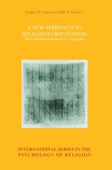Paperback A New Approach to Religious Orientation: The Commitment-Reflectivity Circumplex Book