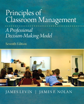 Principles of Classroom Management: A Professional Decision-Making Model (5th Edition)