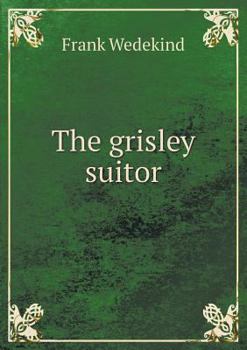 Paperback The grisley suitor Book