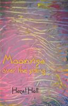 Paperback Moonrise Over the Siding: short songs (tanka) Book