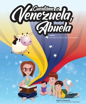 Paperback Cuéntame a Venezuela, abuela [Spanish] Book