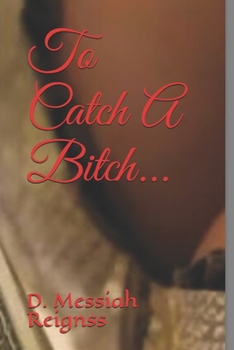 Paperback To Catch A Bitch... Book